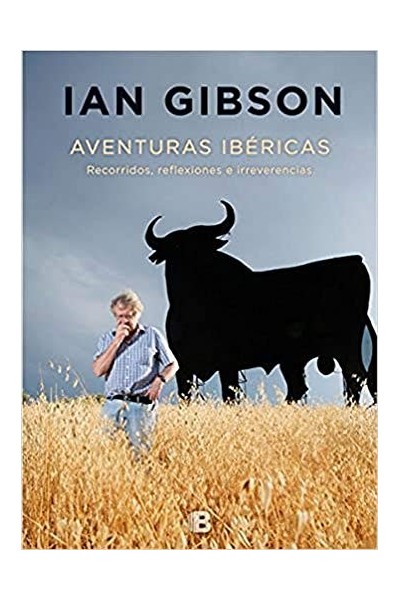 Aventuras Ibéricas: Recorridos, reflexiones e irreverencias (DEDICATORIA Y FIRMA AUTOGRAFA DEL AUTOR)